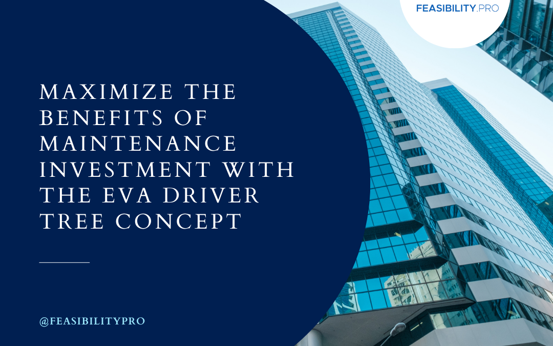 How to maximize the Benefits of Maintenance Investment with the Economic Value Added (EVA) Driver Tree