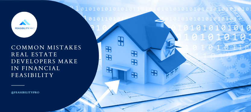 8 Common Mistakes in Real Estate Feasibility Studies Made by Developers