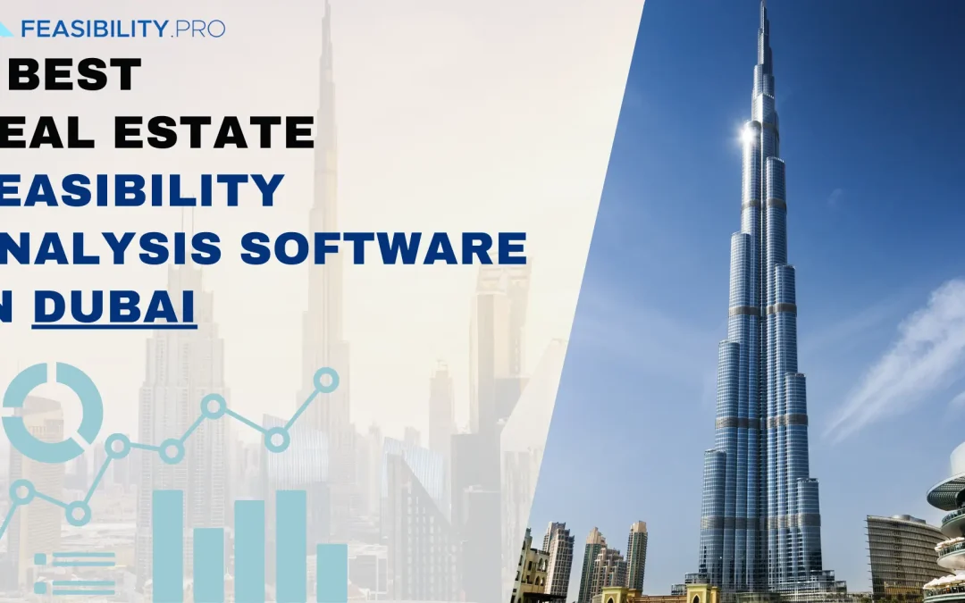5 Best Real Estate Feasibility Analysis Software in Dubai