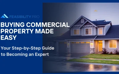 Buying Commercial Property Made Easy: Your Step-by-Step Guide to Becoming an Expert