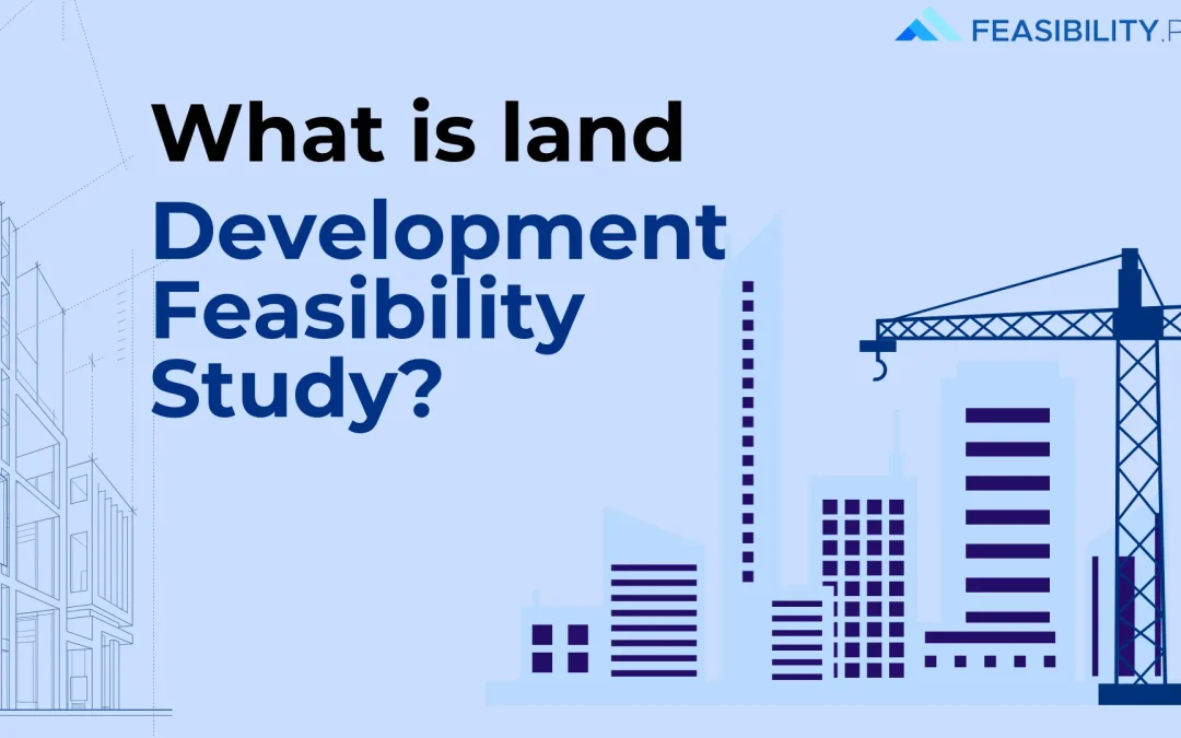 land development feasibility study